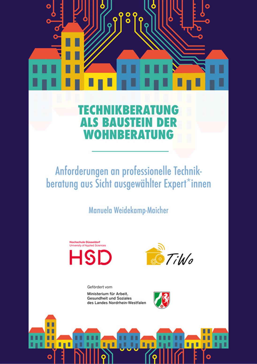 Titelseite der Veröffentlichung "Anforderungen an professionelle Technikberatung
aus Sicht ausgewählter Expert*innen"
von Manuela Weidekamp-Maicher