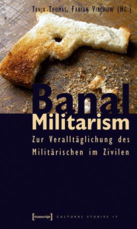 Buchcover des Buches "Banal Militarism" von Fabian Virchow.