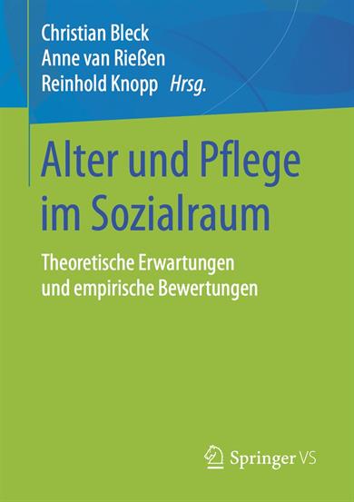 Cover des Buches: Bleck/van Rießen/Knopp, Reinhold (Hrsg.) (2018): Alter und Pflege im Sozialraum.