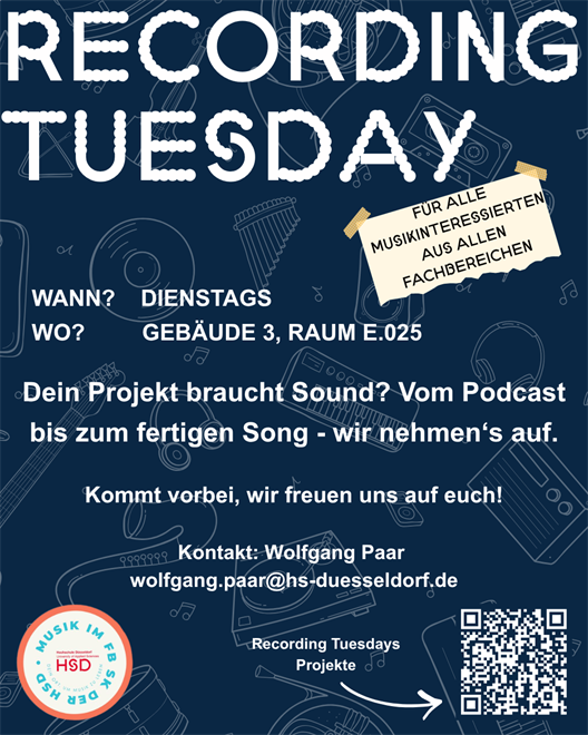 Das Plakat zeigt informationen zum Recording Tuesday an der HSD. Studierende haben die Möglichkeit ihre privaten Projekte im Tonstudio aufzunehmen. Kontakt: wolfgang.paar@hs-duesseldorf.de