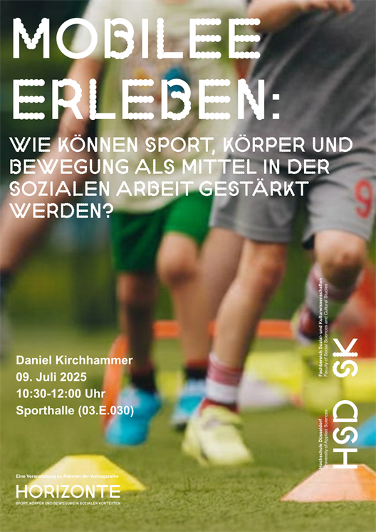 Dieses Bild zeigt das Poster für einen Vortrag von Daniel Kirchhammer mit dem Titel: Mobilee erleben: Sport, Körper und Bewegung als mittel in der Sozialen Arbeit stärken.